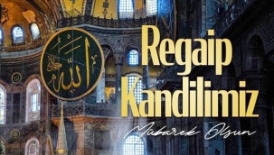 Bu gece Regaip Kandili - Regaip Kandili'nden nasıl ibadet edilir?