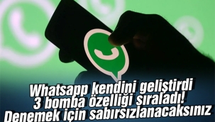 Whatsapp kendini geliştirdi 3 bomba özelliği sıraladı! Denemek için sabırsızlanacaksınız
