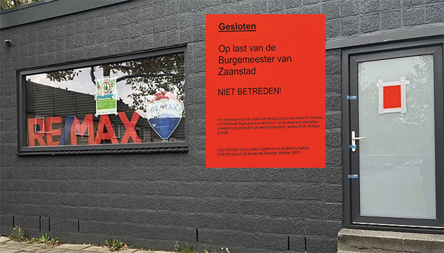 REMAX Zaandam Emlak Ofisi, Belediye kararıyla mühürlendi