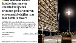 Hollanda Gazetesi De Telegraaf: "Üç Suç Örgütü Türk Ailesi Zaanstad'a Hükmediyor: Milyonlarca Suç Geliri Temizlik Şirketlerinden Ankara'daki Lüks Otellere Akıyor"