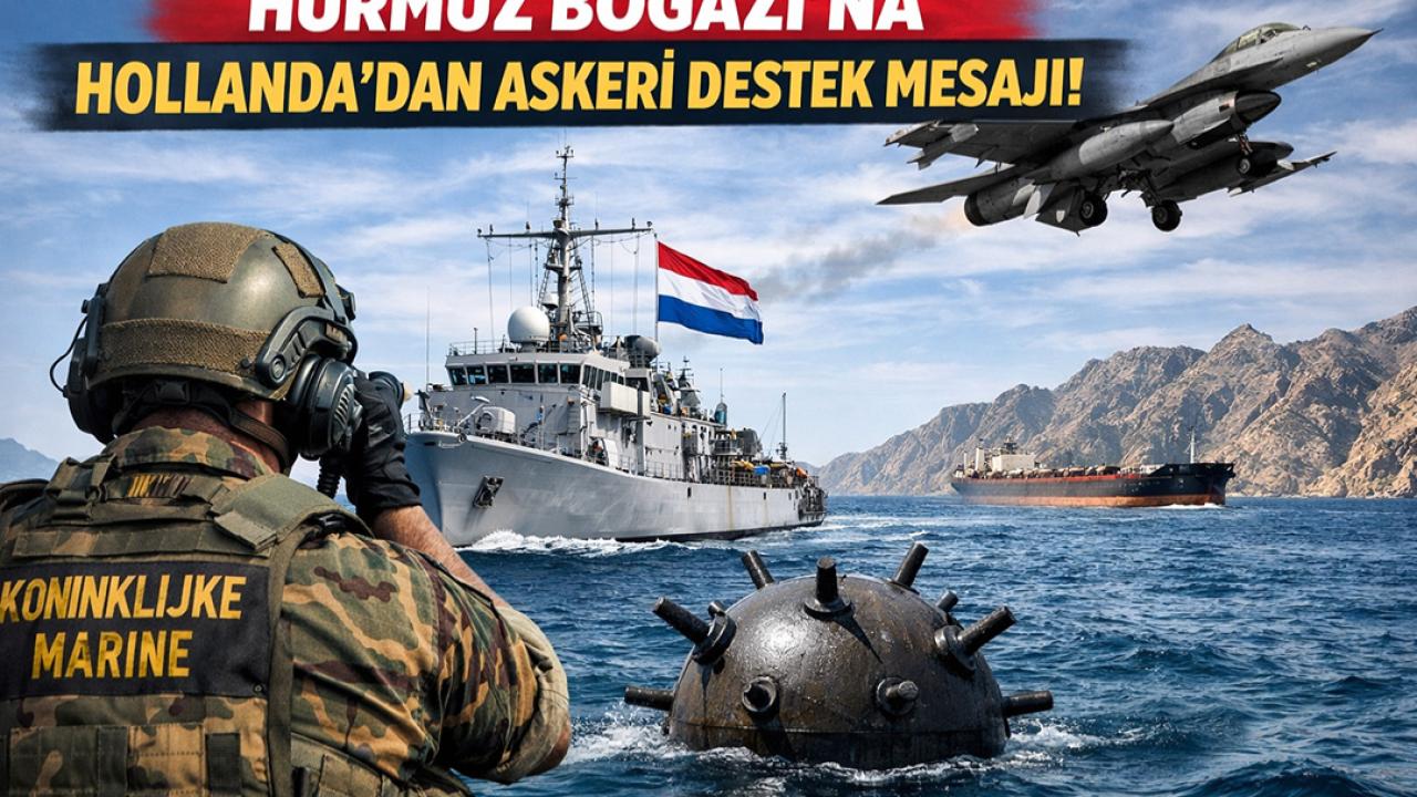 Hollanda'dan Hürmüz Boğazı Mesajı: "Gerekirse Askeri Katkıya Hazırız"