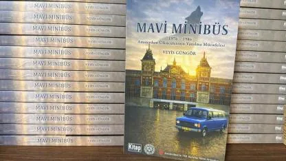 “Mavi Minibüs” Kitabı Yayımlandı: Amsterdam’daki Türk Diasporasının Tarihine Işık Tutuyor